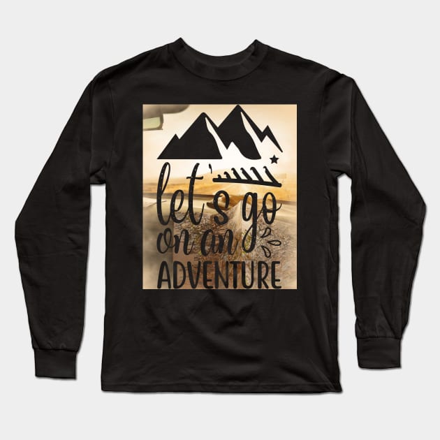 Let's Go on an Adventure # travel Long Sleeve T-Shirt by Wine4ndMilk